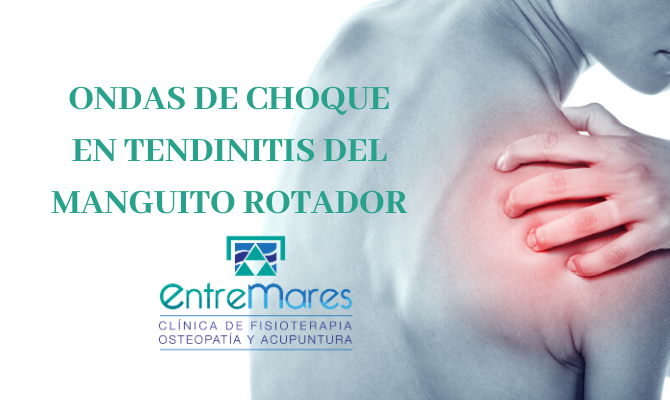 ONDAS DE CHOQUE EN TENDINITIS DEL MANGUITO ROTADOR